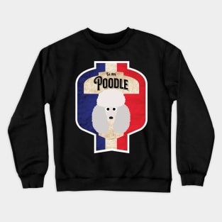 Poodle - Distressed French Poodle Beer Label Design Crewneck Sweatshirt